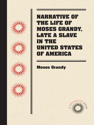 cover image of Narrative of the Life of Moses Grandy, Late a Slave in the United States of America